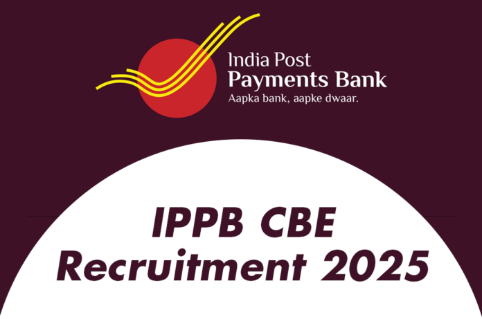 IPPB CBE Recruitment 2025